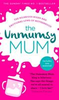 The Unmumsy Mum: The Sunday Times No. 1 Bestseller