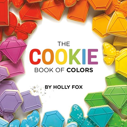 The Cookie Book of Colors - Holly Fox - ebook