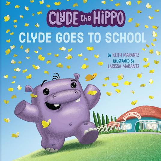 Clyde Goes to School - Keith Marantz,Larissa Marantz - ebook