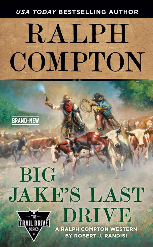 Ralph Compton Big Jake's Last Drive