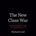 The New Class War