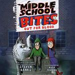 Middle School Bites: Out for Blood