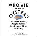 Who Ate the First Oyster?