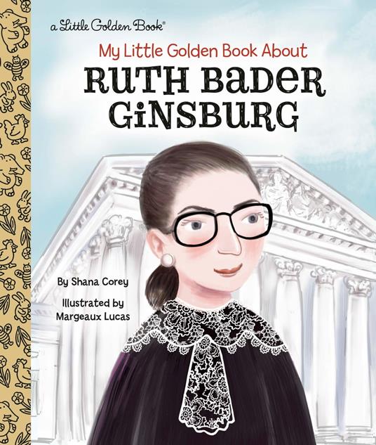 My Little Golden Book About Ruth Bader Ginsburg - Shana Corey,Margeaux Lucas - ebook