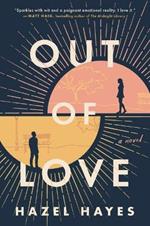Out of Love: A Novel