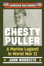 Chesty Puller: A Marine Legend in WW2