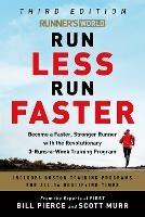 Runner's World Run Less, Run Faster: Become a Faster, Stronger Runner with the Revolutionary FIRST Training Program