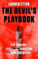 The Devil's Playbook: Big Tobacco, Juul, and the Addiction of a New Generation