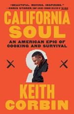 California Soul: An American Epic of Cooking and Survival