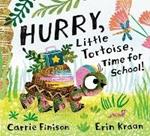 Hurry, Little Tortoise, Time for School!: Time for School 