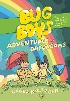 Bug Boys: Adventures and Daydreams: (A Graphic Novel)
