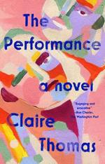 The Performance: A Novel