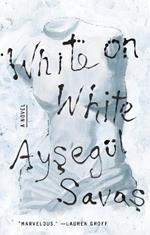 White on White: A Novel