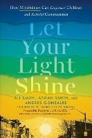 Let Your Light Shine: How Mindfulness Can Empower Children and Rebuild Communities