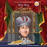 Who Was Catherine the Great?