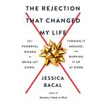 The Rejection That Changed My Life