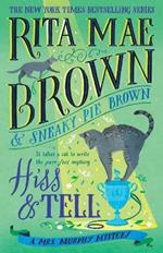 Hiss & Tell: A Mrs. Murphy Mystery