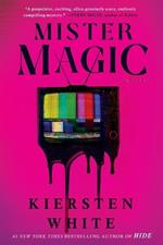 Mister Magic: A Novel