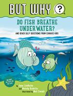 Do Fish Breathe Underwater? #2