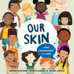 Our Skin: A First Conversation About Race