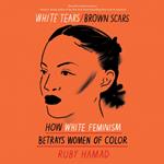 White Tears/Brown Scars