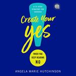 Create Your Yes!