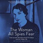 The Woman All Spies Fear