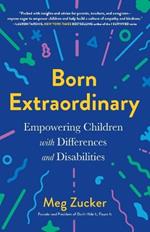 Born Extraordinary: Empowering Children with Differences and Disabilities