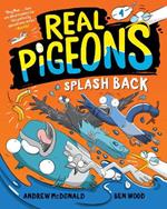 Real Pigeons Splash Back (Book 4)