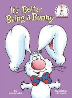 It's Better Being a Bunny: An Easter Book for Kids and Toddlers