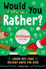 Would You Rather? Christmas Edition