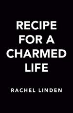 Recipe For A Charmed Life