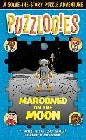 Puzzloonies! Marooned on the Moon: A Solve-the-Story Puzzle Adventure