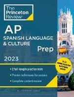 Princeton Review AP Spanish Language & Culture Prep, 2023: 2 Practice Tests + Online Drills + Content Review + Strategies & Techniques