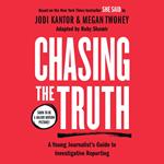 Chasing the Truth: A Young Journalist's Guide to Investigative Reporting