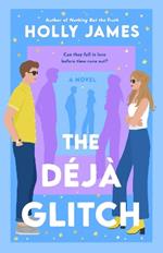 The Deja Glitch: A Novel