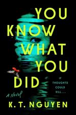 You Know What You Did: A Novel