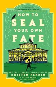 Libro in inglese How to Seal Your Own Fate: A Novel Kristen Perrin