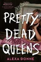 Pretty Dead Queens