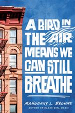 A Bird in the Air Means We Can Still Breathe