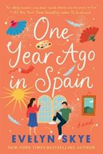 One Year Ago in Spain: A Novel