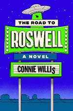 The Road to Roswell: A Novel