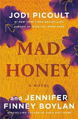 Mad Honey: A Novel - Jodi Picoult,Jennifer Finney Boylan - cover