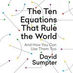 The Ten Equations That Rule the World