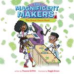 The Magnificent Makers #4: The Great Germ Hunt