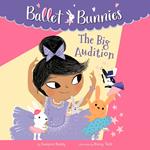 Ballet Bunnies #5: The Big Audition