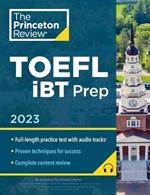 Princeton Review TOEFL iBT Prep with Audio/Listening Tracks, 2023: Practice Test + Audio + Strategies & Review