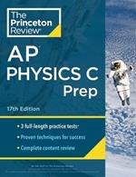 Princeton Review AP Physics C Prep, 2024: 3 Practice Tests + Complete Content Review + Strategies & Techniques