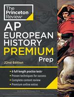 Princeton Review AP European History Premium Prep, 22nd Edition