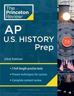 Princeton Review AP U.S. History Prep, 2024: 3 Practice Tests + Complete Content Review + Strategies & Techniques